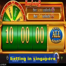 betting in singapore