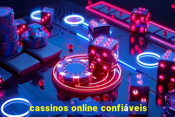 cassinos online confiáveis