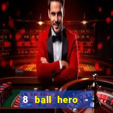 8 ball hero - jogo de bilhar