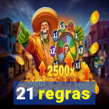 21 regras