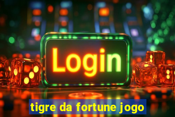 tigre da fortune jogo