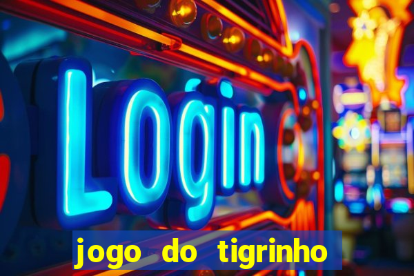 jogo do tigrinho b?nus grátis