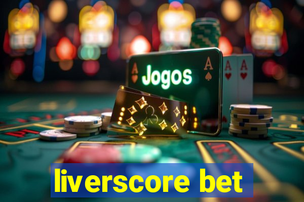 liverscore bet