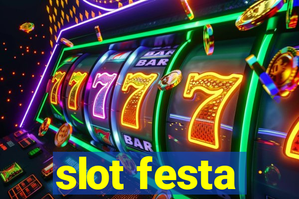 slot festa