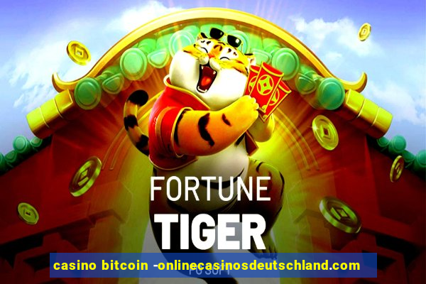 casino bitcoin -onlinecasinosdeutschland.com