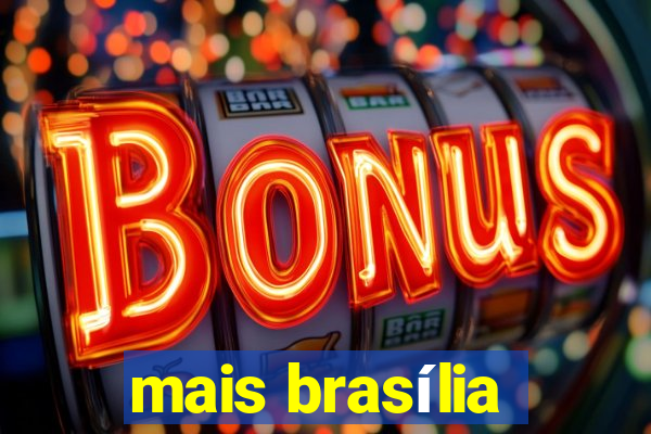 mais brasília