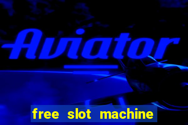 free slot machine games casino