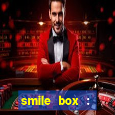 smile box : victory collector