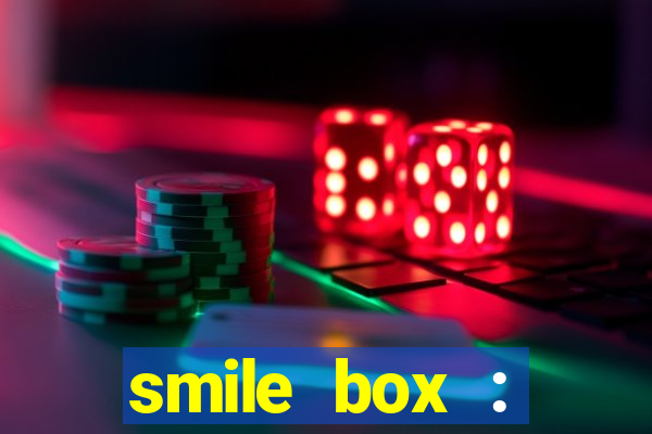 smile box : victory collector