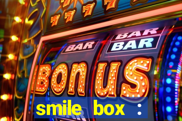 smile box : victory collector