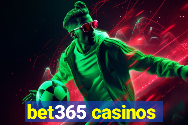 bet365 casinos