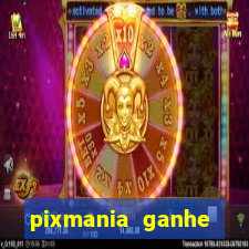 pixmania ganhe prêmios no pix