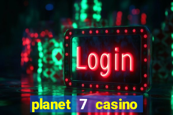 planet 7 casino bonus codes