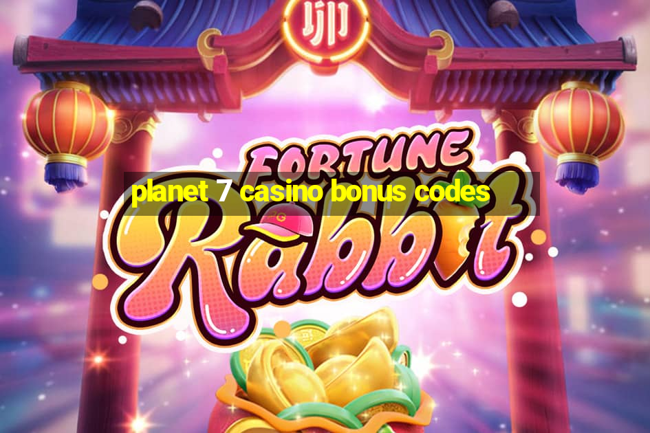 planet 7 casino bonus codes