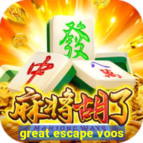 great escape voos