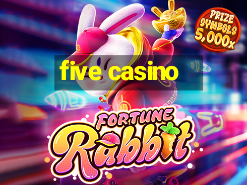 five casino