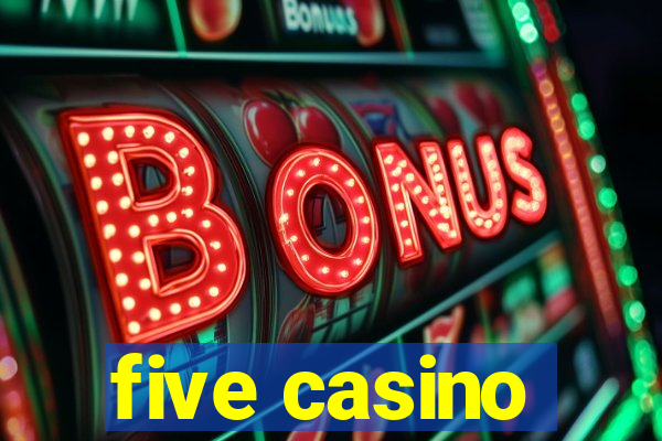 five casino