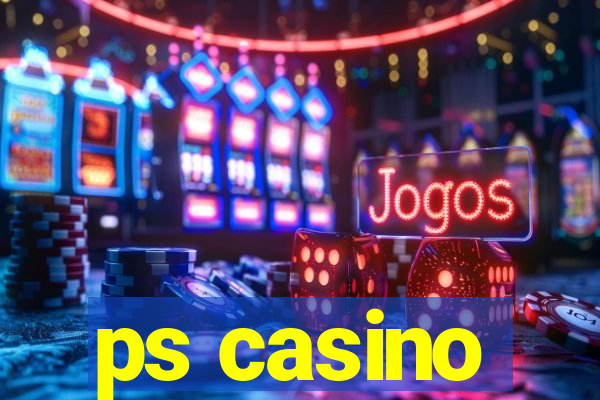 ps casino