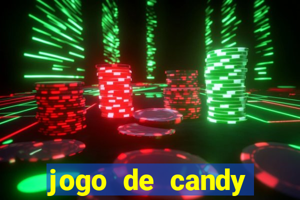 jogo de candy crush saga