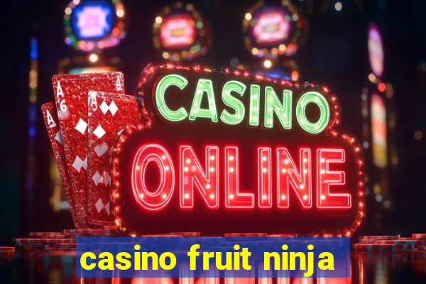 casino fruit ninja