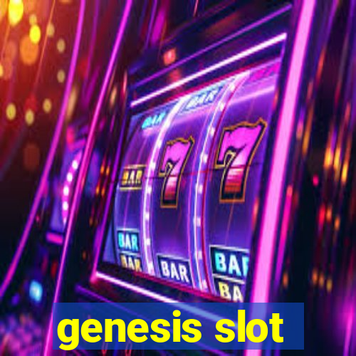 genesis slot