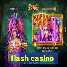 flash casino