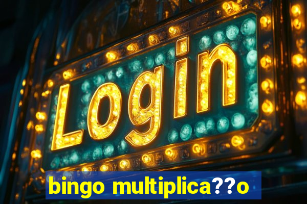 bingo multiplica??o