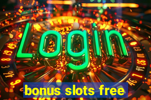 bonus slots free