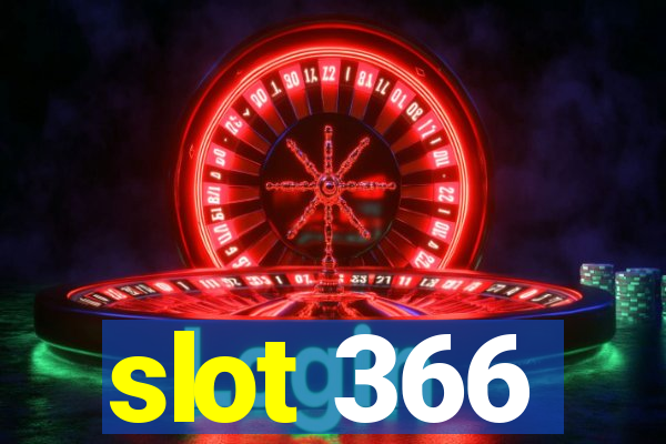 slot 366