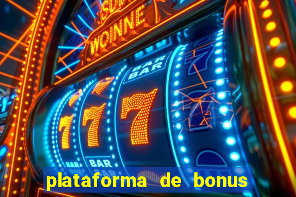 plataforma de bonus no cadastro