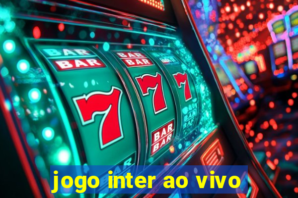 jogo inter ao vivo