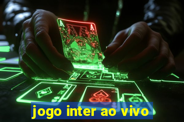 jogo inter ao vivo