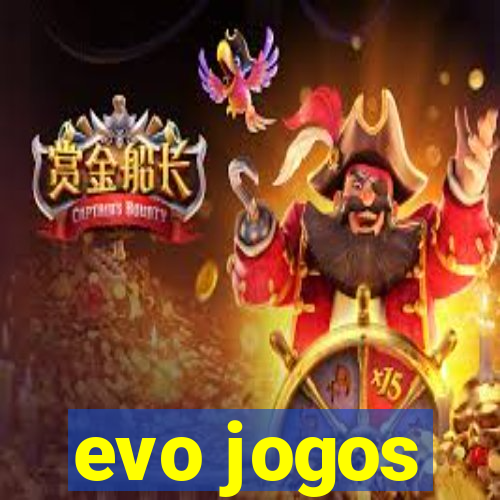 evo jogos