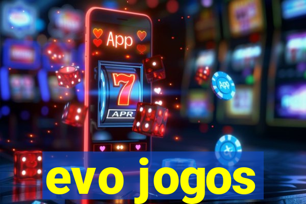 evo jogos