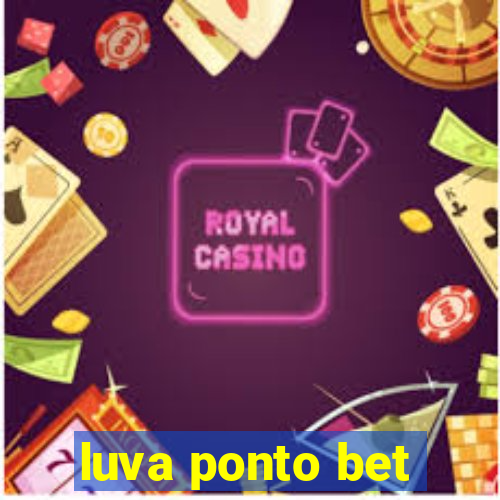 luva ponto bet