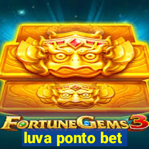 luva ponto bet