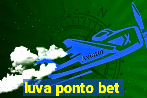 luva ponto bet