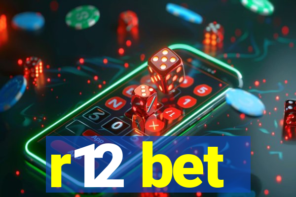 r12 bet