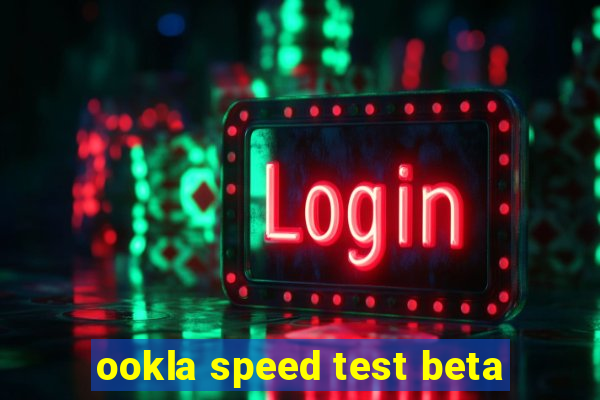 ookla speed test beta