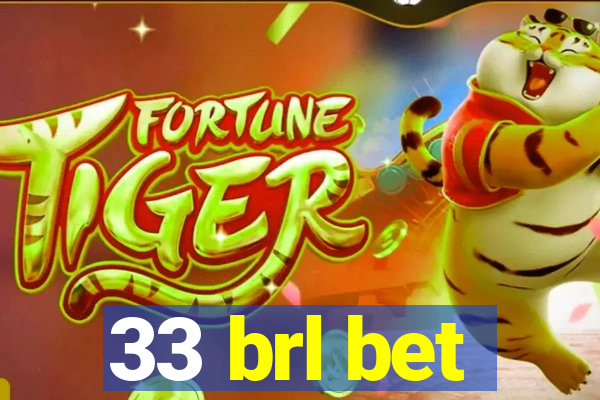 33 brl bet