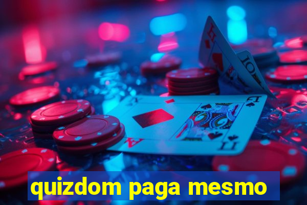 quizdom paga mesmo