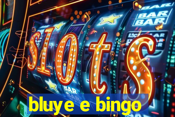 bluye e bingo