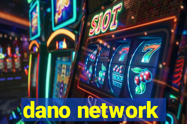 dano network