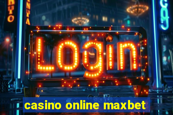 casino online maxbet