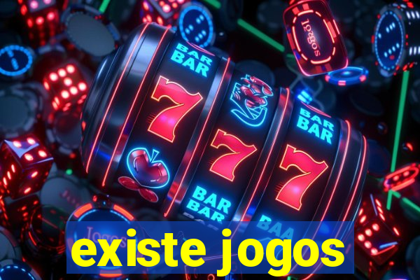 existe jogos