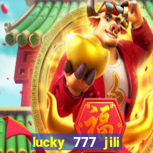 lucky 777 jili online casino