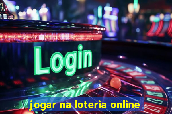 jogar na loteria online