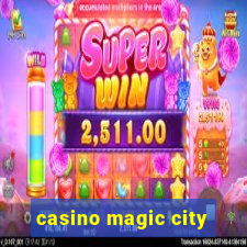 casino magic city