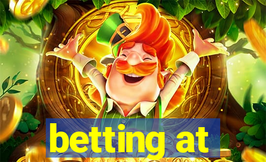 betting at