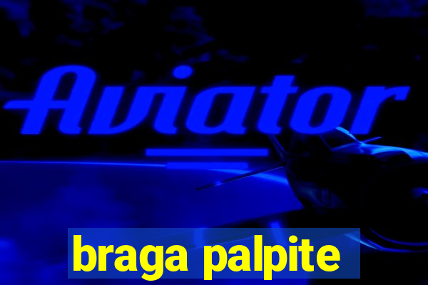 braga palpite